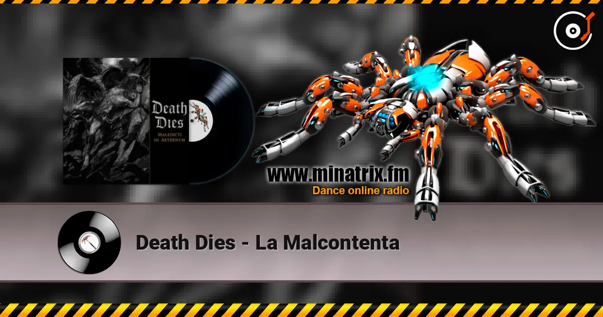 Death Dies - La Malcontenta 高品质在线收听 | Minatrix.FM