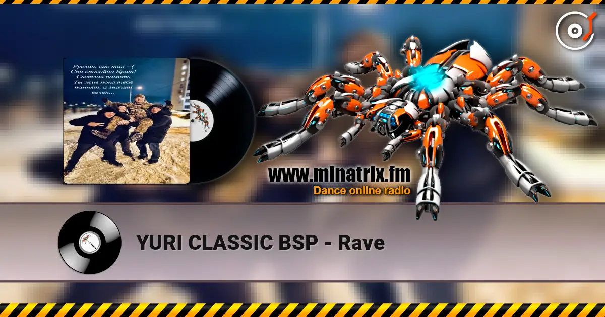 YURI CLASSIC BSP - Rave слухати онлайн у високій якості | Minatrix.FM