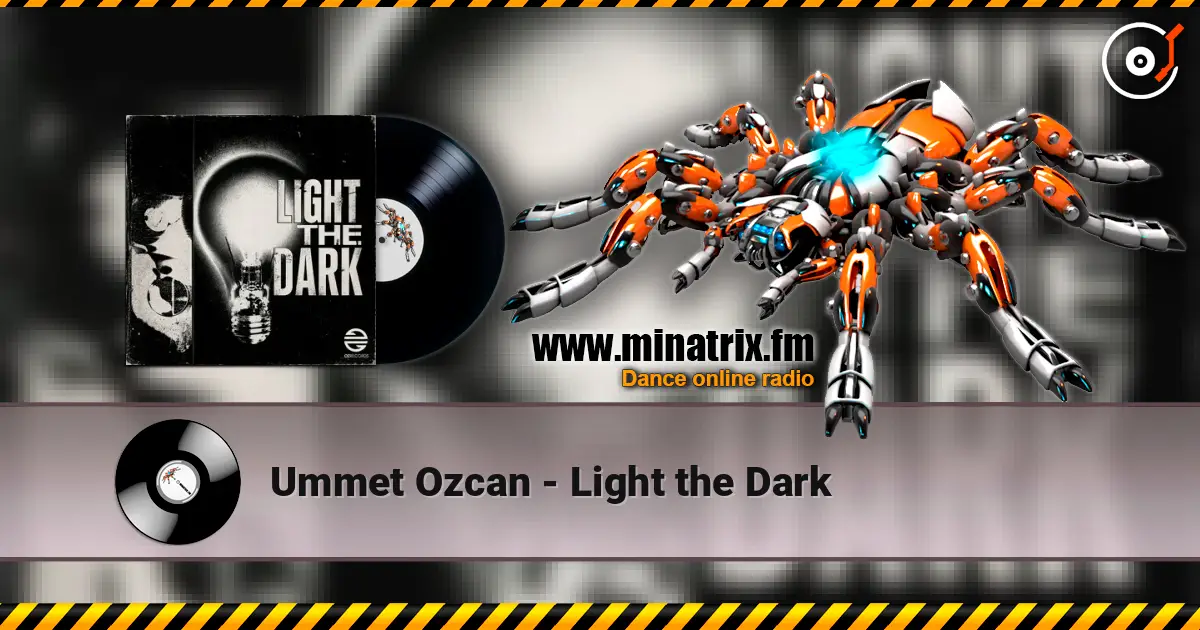 Ummet Ozcan - Light the Dark listen online in high quality | Minatrix.FM