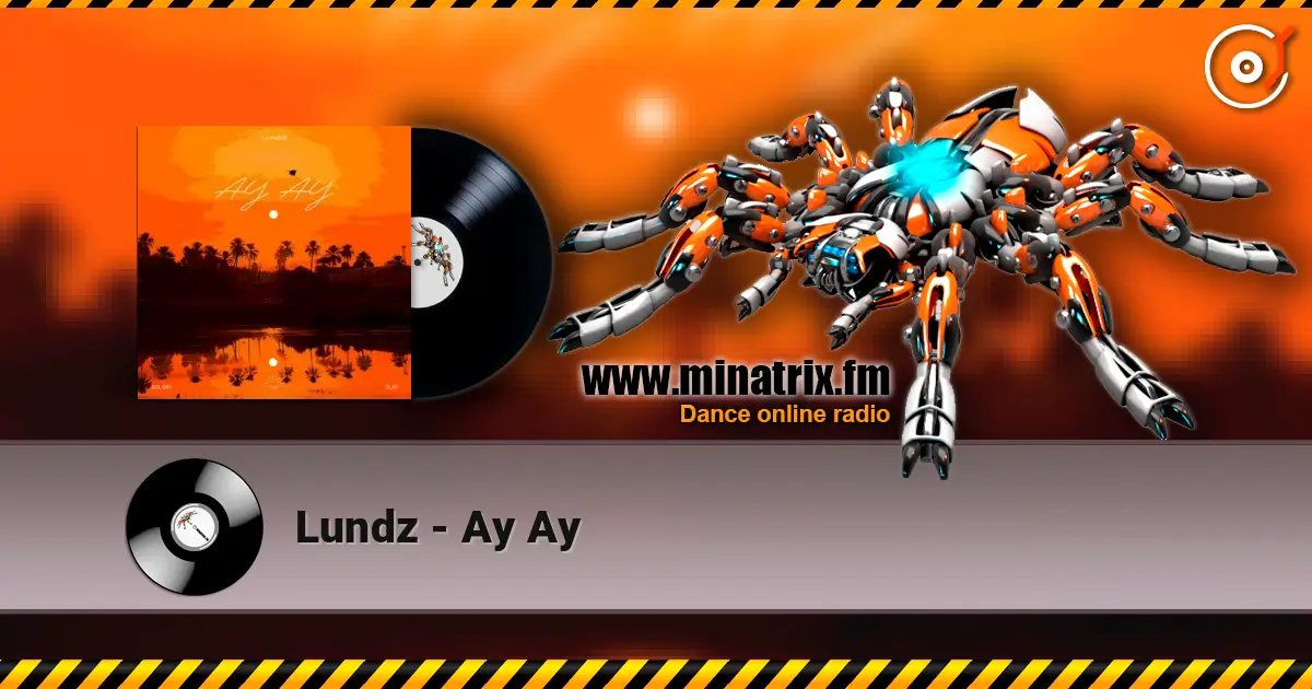 Lundz - Ay Ay listen online in high quality | Minatrix.FM