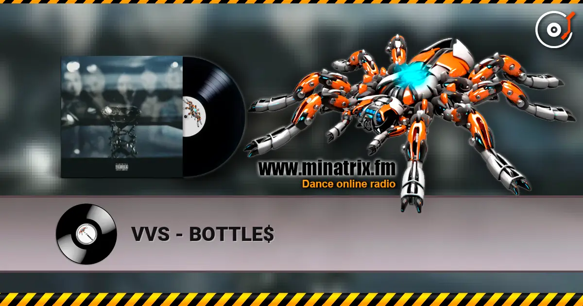 VVS - BOTTLE$ 高品质在线收听 | Minatrix.FM