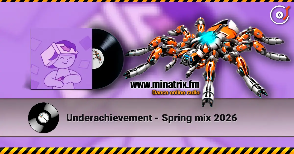 Underachievement - Spring mix 2026 listen online in high quality | Minatrix.FM