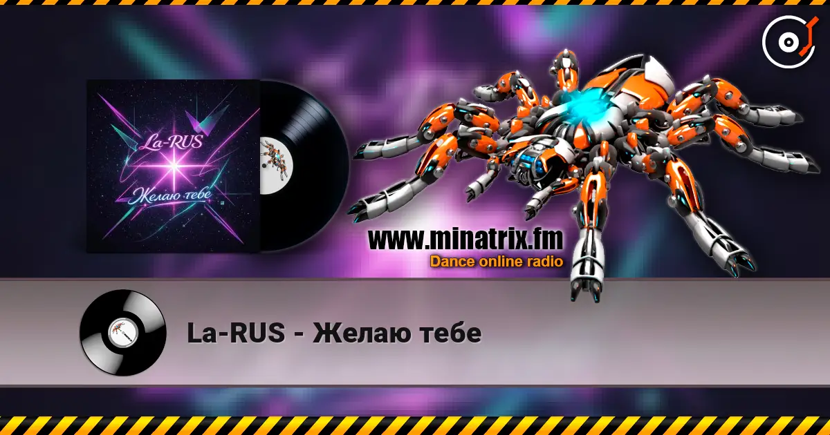 La-RUS - Желаю тебе слушать онлайн в высоком качестве | Minatrix.FM