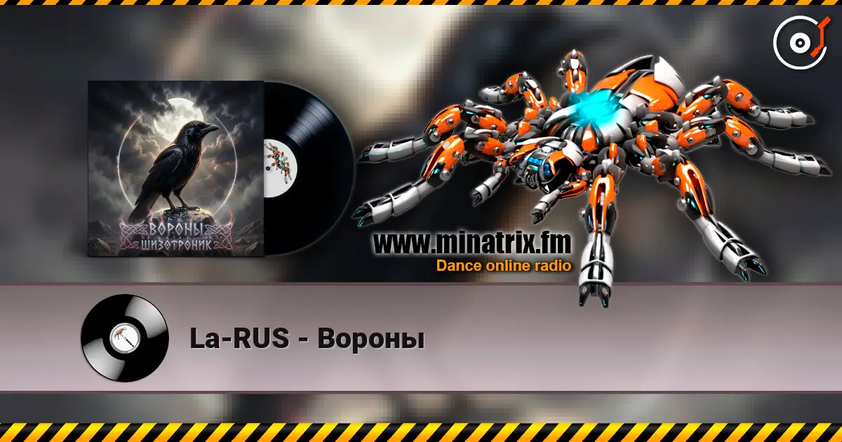 La-RUS - Вороны слушать онлайн в высоком качестве | Minatrix.FM
