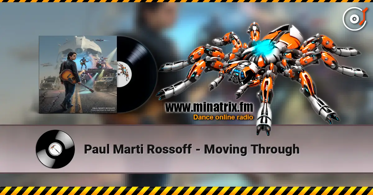 Paul Marti Rossoff - Moving Through слухати онлайн у високій якості | Minatrix.FM