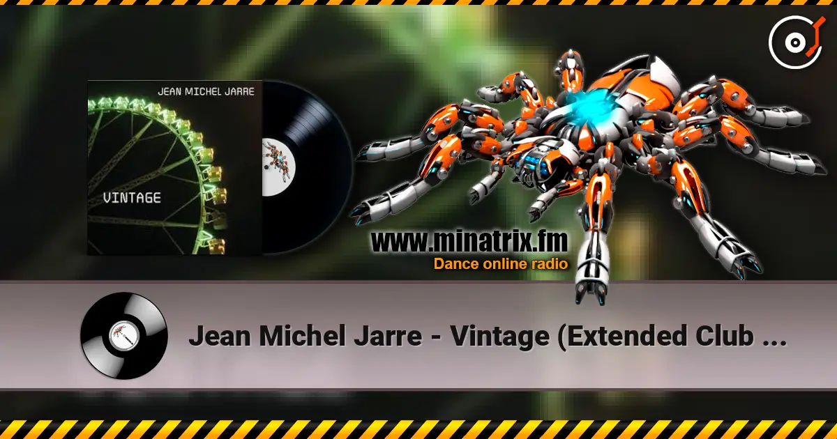 Jean Michel Jarre - Vintage (Extended Club Mix) listen online in high quality | Minatrix.FM