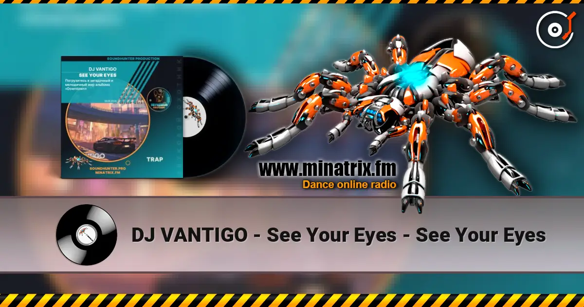 DJ VANTIGO - See Your Eyes - See Your Eyes слушать онлайн в высоком качестве | Minatrix.FM