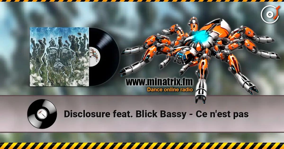 Disclosure feat. Blick Bassy - Ce n'est pas слушать онлайн в высоком качестве | Minatrix.FM
