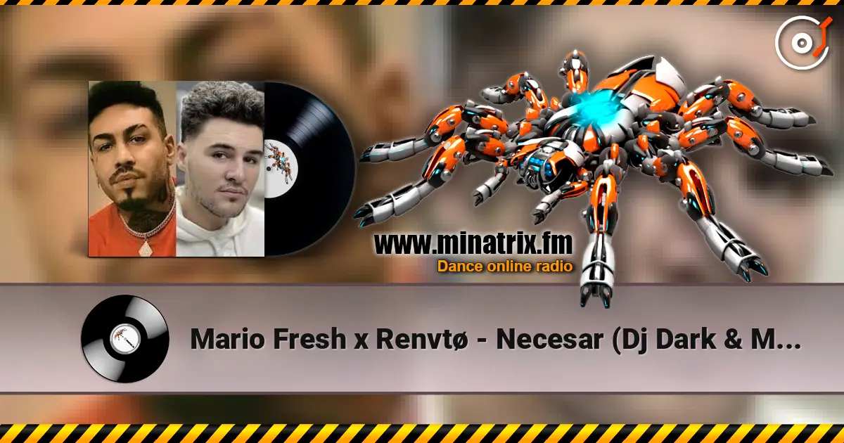 Mario Fresh x Renvtø - Necesar (Dj Dark & Mentol Remix) 高品质在线收听 | Minatrix.FM
