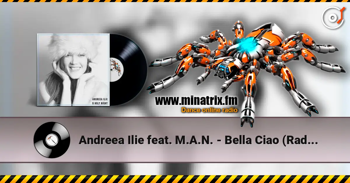 Andreea Ilie feat. M.A.N. - Bella Ciao (Radio Edit) слушать онлайн в высоком качестве | Minatrix.FM