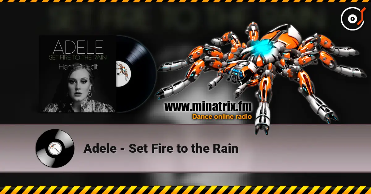 Adele - Set Fire to the Rain 高品质在线收听 | Minatrix.FM