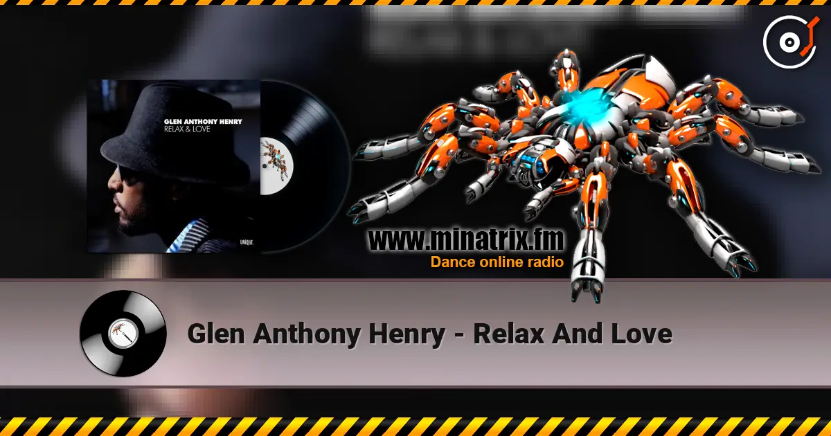 Glen Anthony Henry - Relax And Love слушать онлайн в высоком качестве | Minatrix.FM