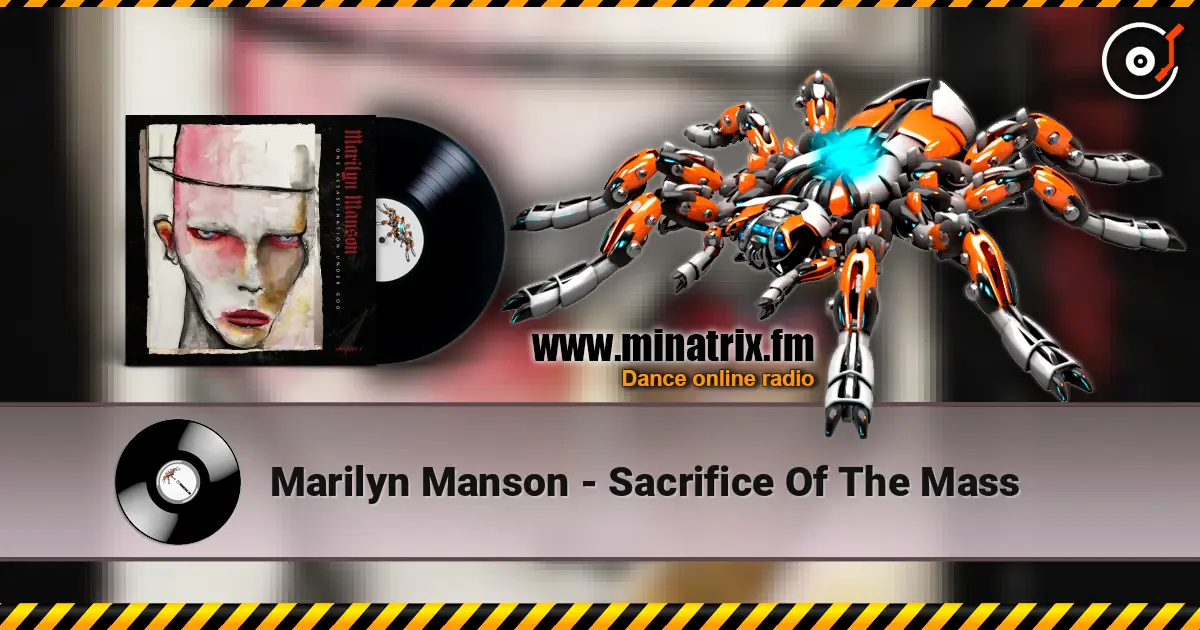 Marilyn Manson - Sacrifice Of The Mass слушать онлайн в высоком качестве | Minatrix.FM
