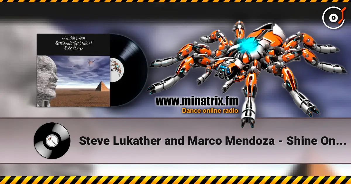 Steve Lukather and Marco Mendoza - Shine On You Crazy Diamond слушать онлайн в высоком качестве | Minatrix.FM