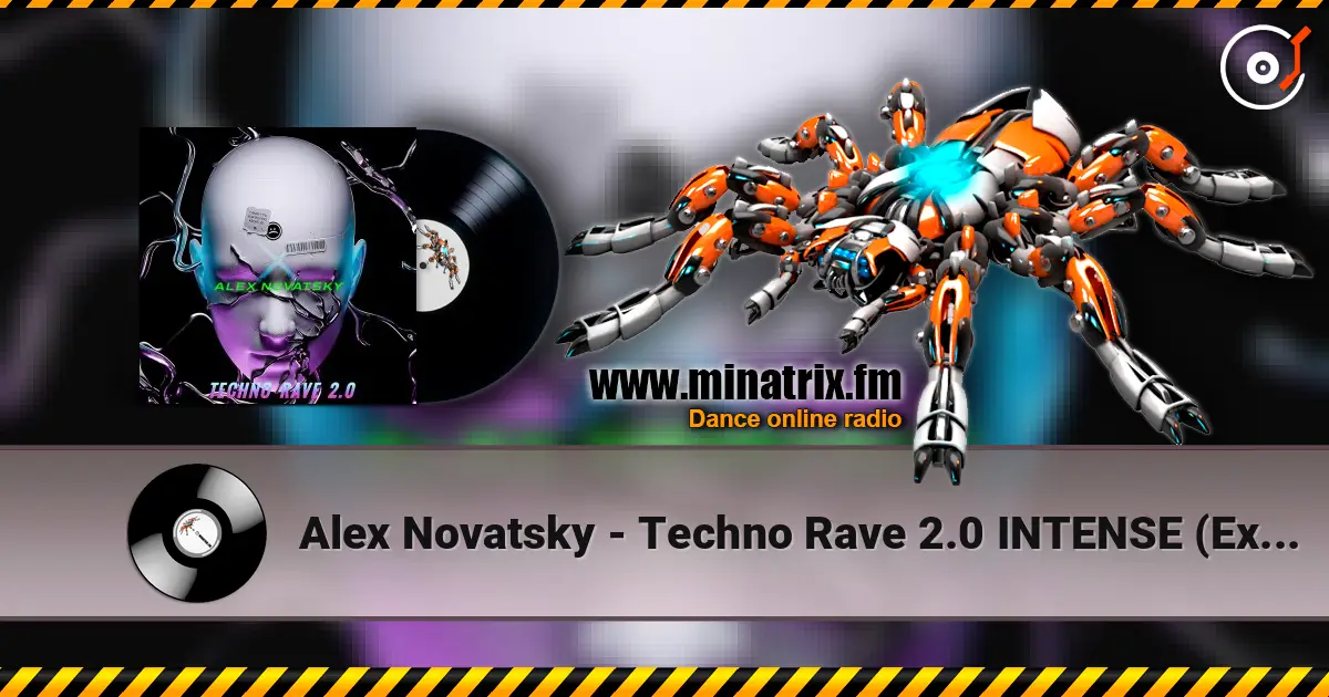 Alex Novatsky - Techno Rave 2.0 INTENSE (Extended Mix) слушать онлайн в высоком качестве | Minatrix.FM