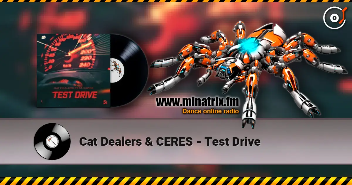 Cat Dealers & CERES - Test Drive слушать онлайн в высоком качестве | Minatrix.FM