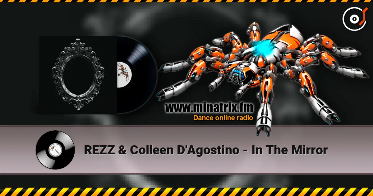 REZZ & Colleen D'Agostino - In The Mirror слушать онлайн в высоком качестве | Minatrix.FM