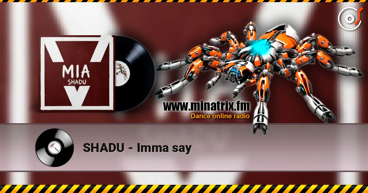 SHADU - Imma say слушать онлайн в высоком качестве | Minatrix.FM