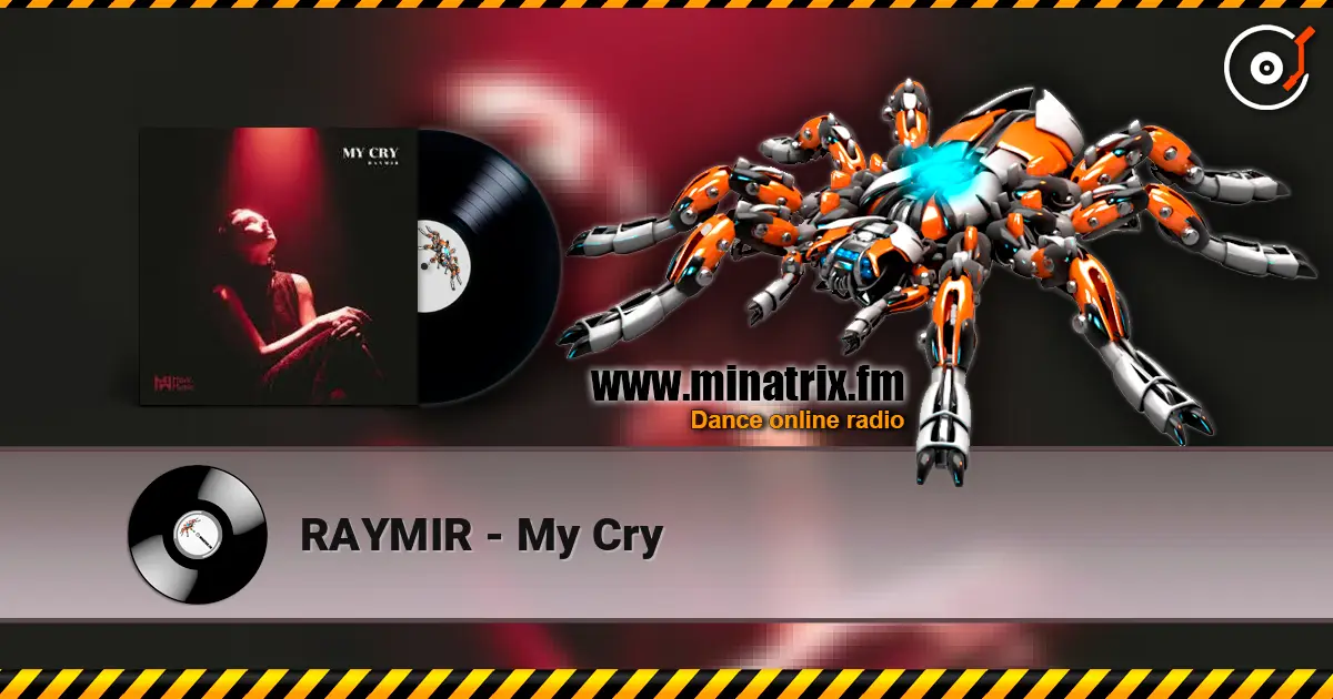 RAYMIR - My Cry слушать онлайн в высоком качестве | Minatrix.FM