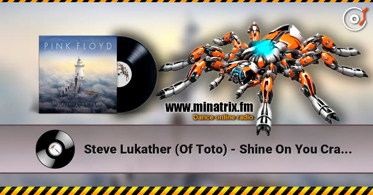 Steve Lukather (Of Toto) - Shine On You Crazy Diamond слушать онлайн в высоком качестве | Minatrix.FM
