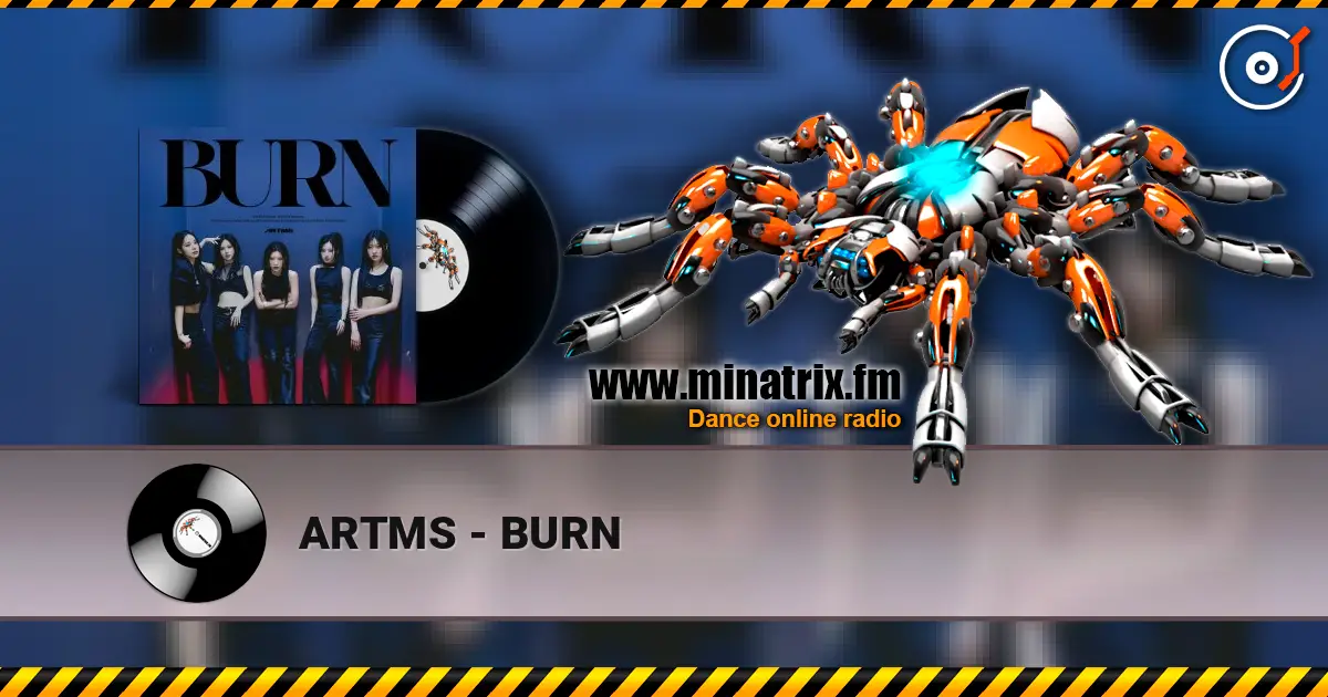 ARTMS - BURN слушать онлайн в высоком качестве | Minatrix.FM