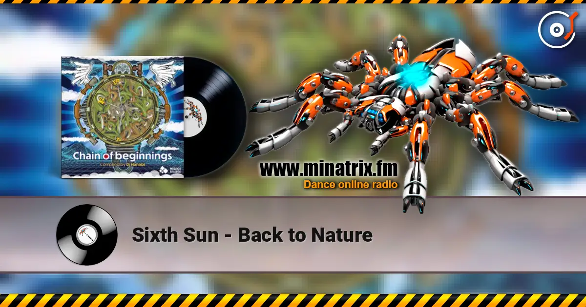 Sixth Sun - Back to Nature слушать онлайн в высоком качестве | Minatrix.FM