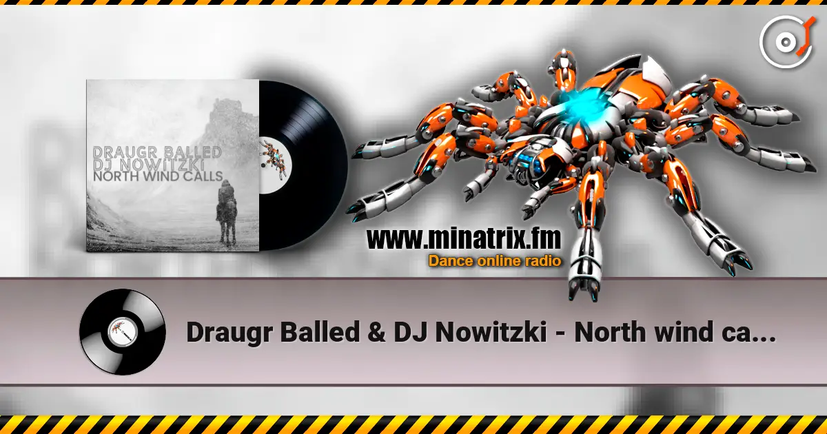 Draugr Balled & DJ Nowitzki - North wind calls слухати онлайн у високій якості | Minatrix.FM