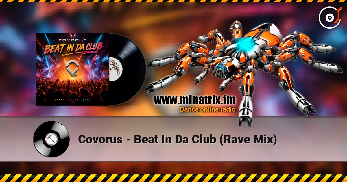 Covorus - Beat In Da Club (Rave Mix) слушать онлайн в высоком качестве | Minatrix.FM