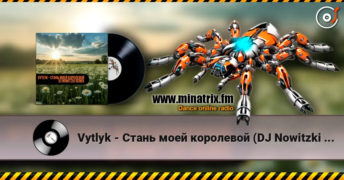 Vytlyk - Стань моей королевой (DJ Nowitzki Remix) слушать онлайн в высоком качестве | Minatrix.FM