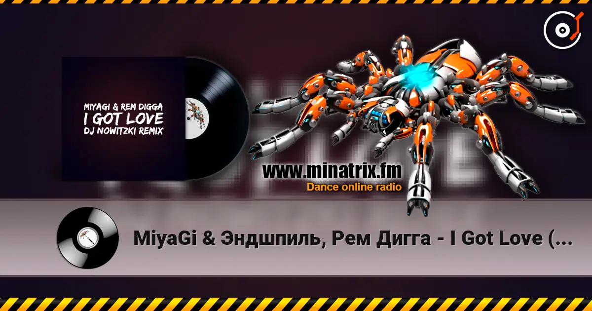 MiyaGi & Эндшпиль, Рем Дигга - I Got Love (DJ Nowitzki Remix 2026) слушать онлайн в высоком качестве | Minatrix.FM