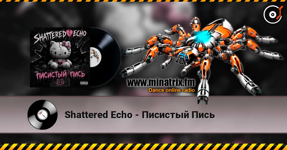 Shattered Echo - Писистый Пись слушать онлайн в высоком качестве | Minatrix.FM