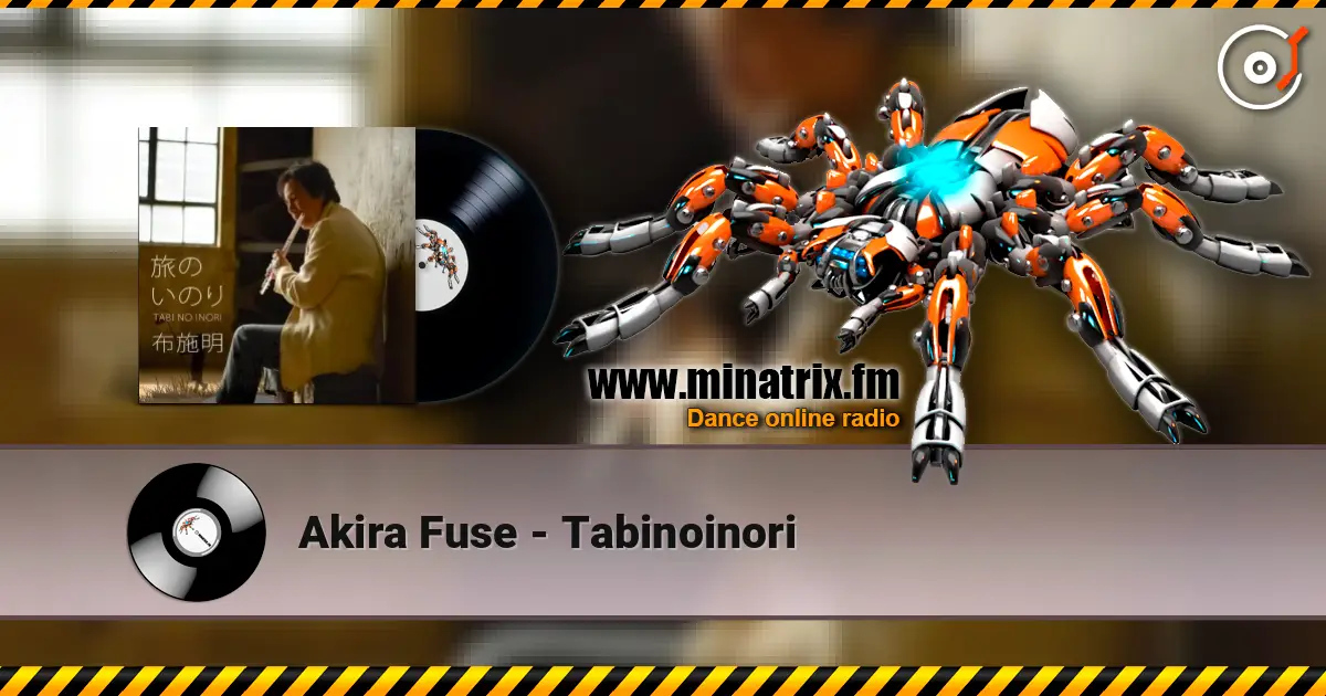 Akira Fuse - Tabinoinori слушать онлайн в высоком качестве | Minatrix.FM