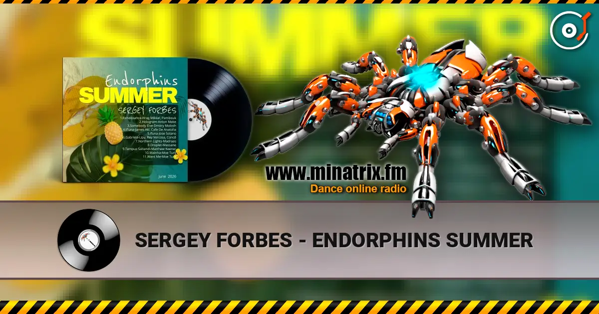 SERGEY FORBES - ENDORPHINS SUMMER 高品质在线收听 | Minatrix.FM