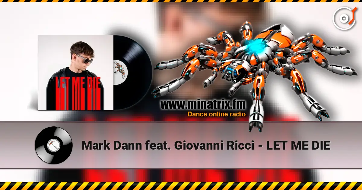 Mark Dann feat. Giovanni Ricci - LET ME DIE слушать онлайн в высоком качестве | Minatrix.FM