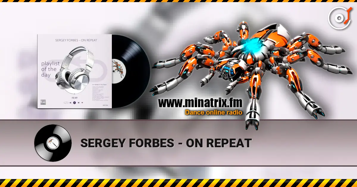 SERGEY FORBES - ON REPEAT слушать онлайн в высоком качестве | Minatrix.FM