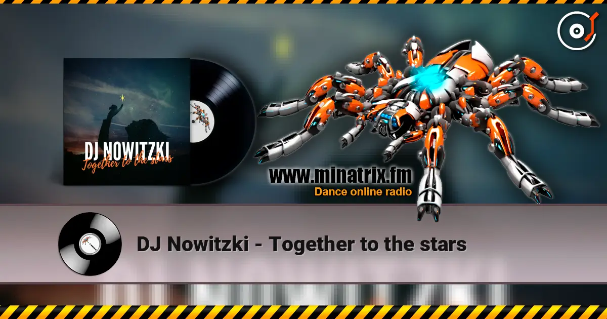 DJ Nowitzki - Together to the stars слушать онлайн в высоком качестве | Minatrix.FM