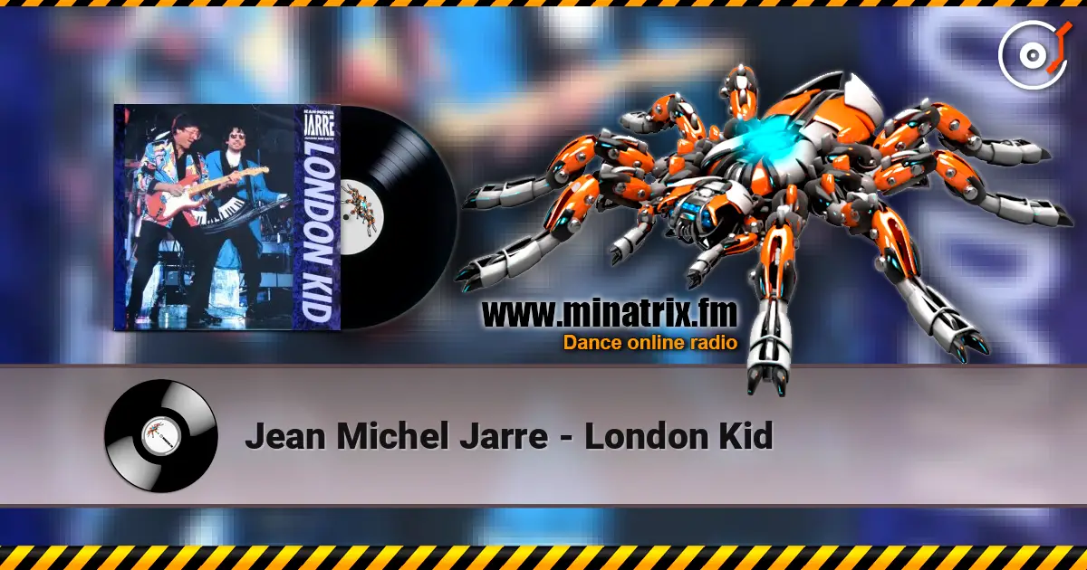 Jean Michel Jarre - London Kid listen online in high quality | Minatrix.FM