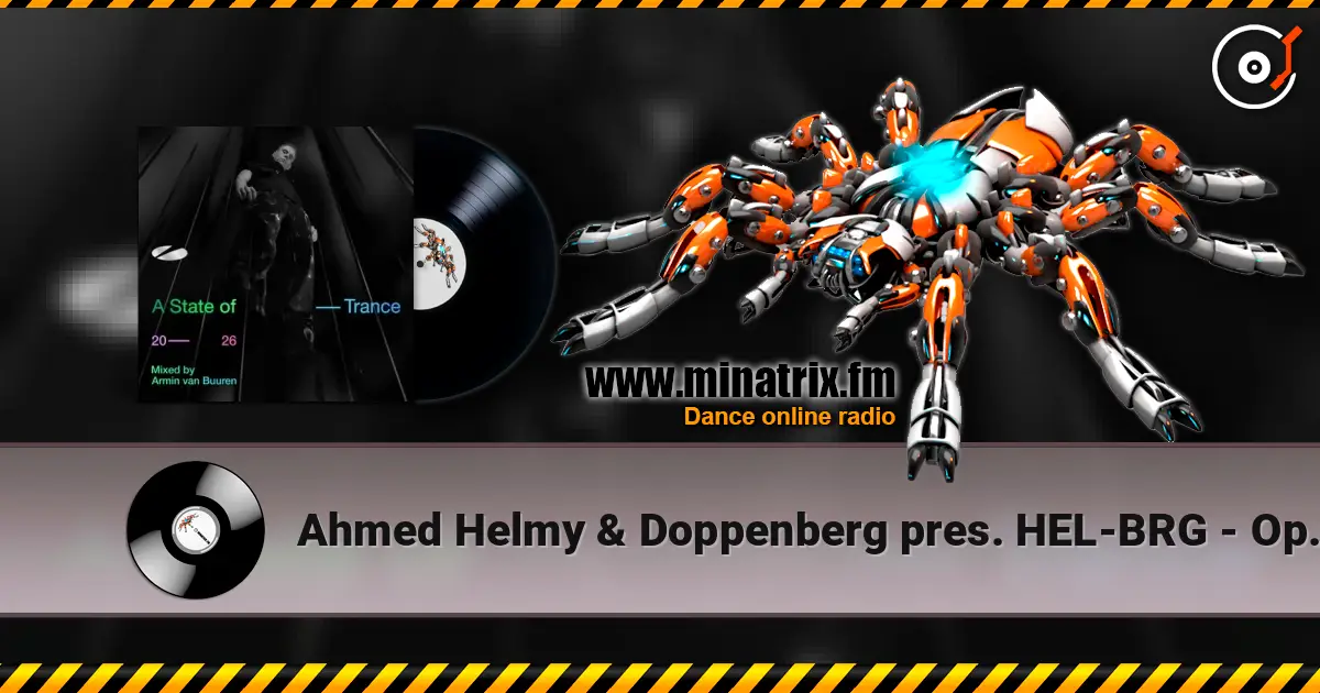 Ahmed Helmy & Doppenberg pres. HEL-BRG - Open Your Eyes слушать онлайн в высоком качестве | Minatrix.FM