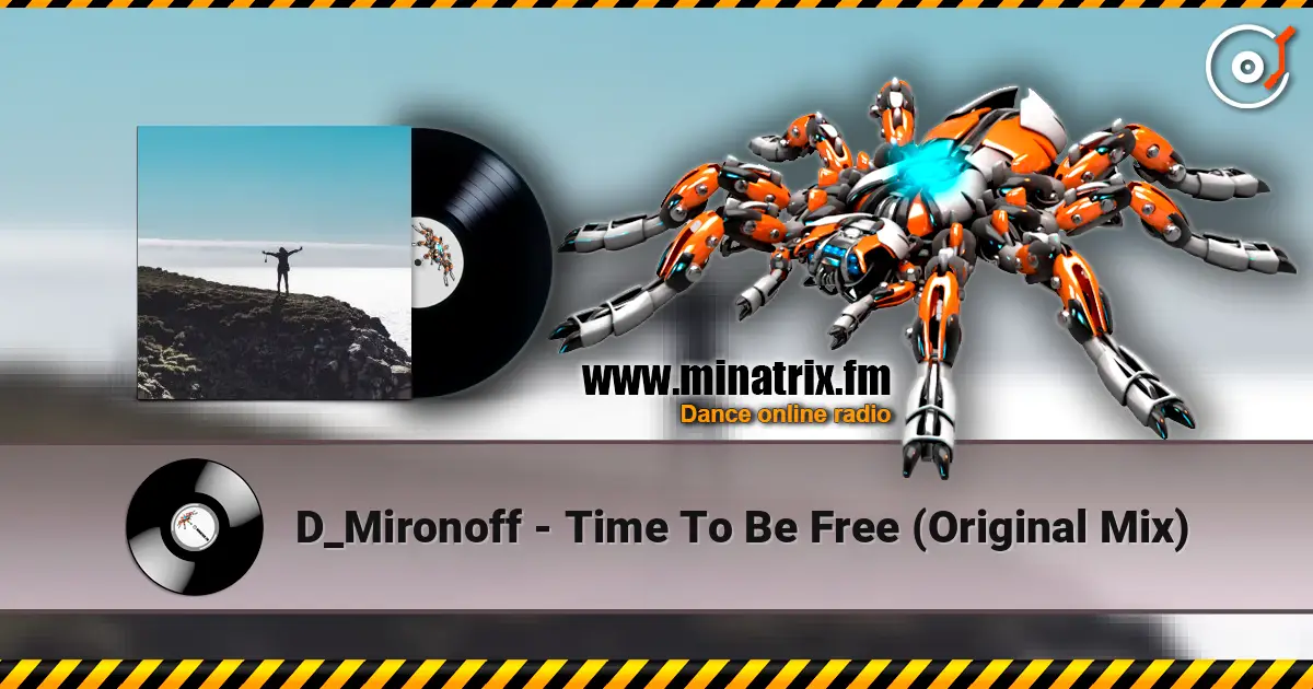 D_Mironoff - Time To Be Free (Original Mix) слушать онлайн в высоком качестве | Minatrix.FM