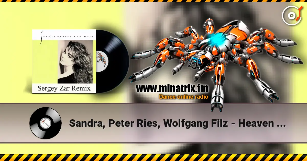 Sandra, Peter Ries, Wolfgang Filz - Heaven Can Wait (Sergey Zar Old Remix 2013) escuchar online en alta calidad | Minatrix.FM