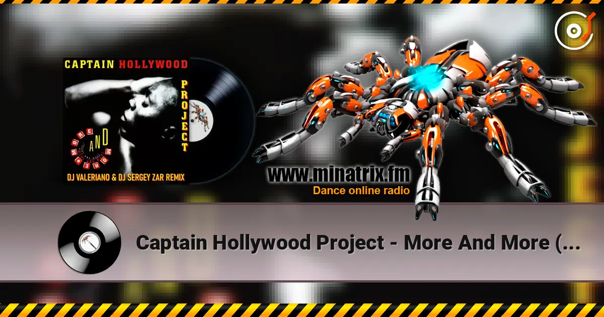 Captain Hollywood Project - More And More (Recall) (Dj ValeRiano & Dj Sergey Zar Old Remix 2014) escuchar online en alta calidad | Minatrix.FM