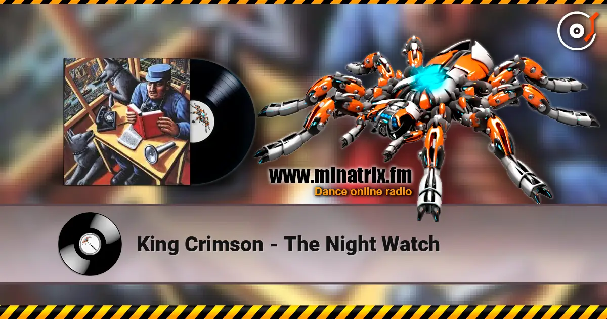 King Crimson - The Night Watch 高品质在线收听 | Minatrix.FM