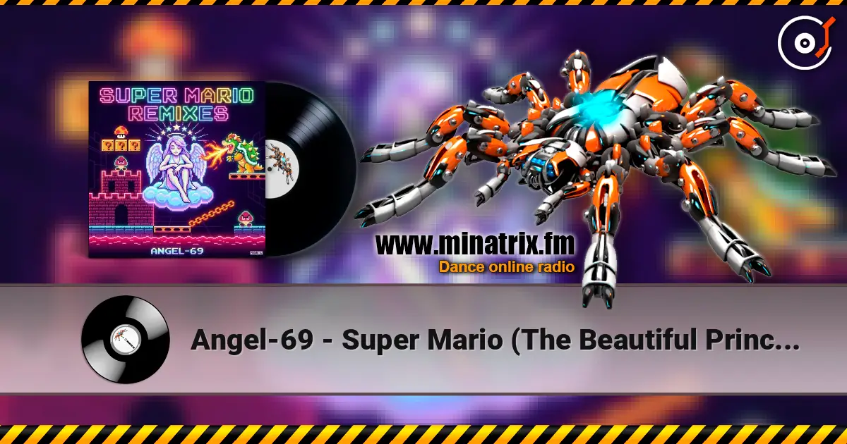 Angel-69 - Super Mario (The Beautiful Princess Remix by Angel-69) слушать онлайн в высоком качестве | Minatrix.FM