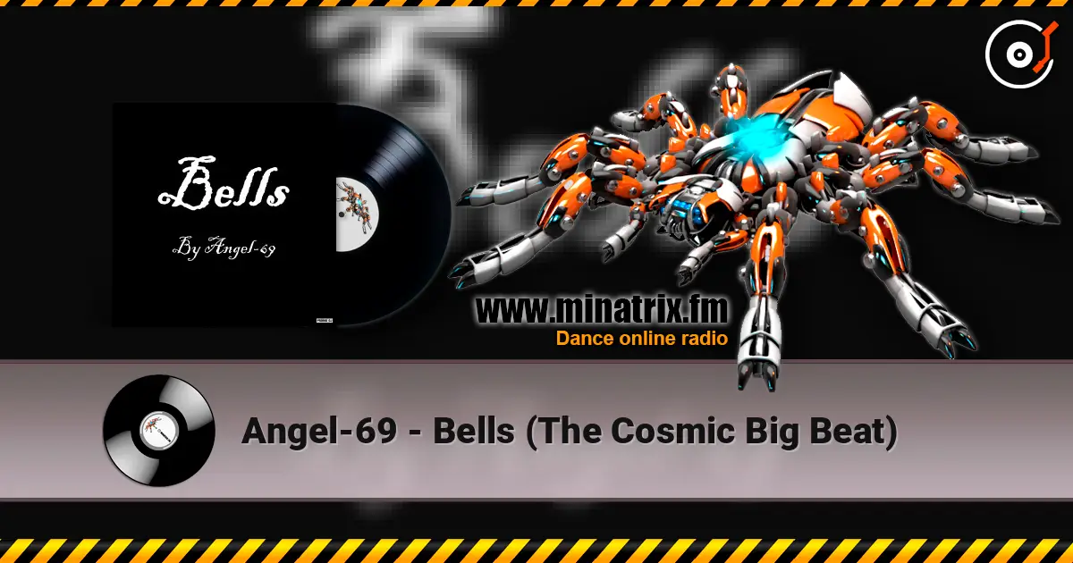 Angel-69 - Bells (The Cosmic Big Beat) слушать онлайн в высоком качестве | Minatrix.FM