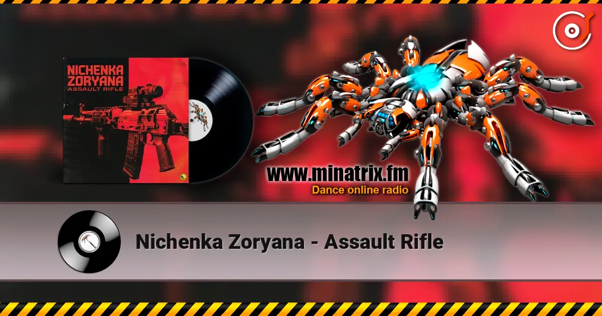 Nichenka Zoryana - Assault Rifle слушать онлайн в высоком качестве | Minatrix.FM