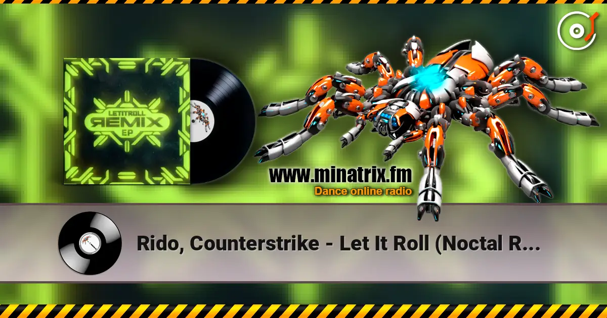 Rido, Counterstrike - Let It Roll (Noctal Remix) слушать онлайн в высоком качестве | Minatrix.FM