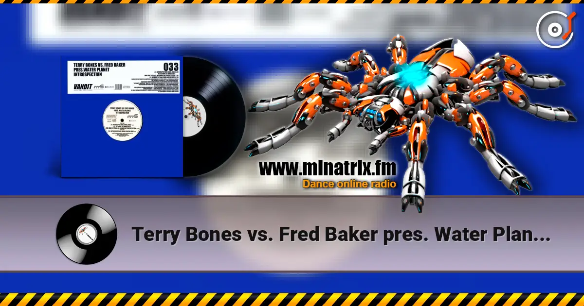Terry Bones vs. Fred Baker pres. Water Planet - Introspection (John Askew Remix) listen online in high quality | Minatrix.FM
