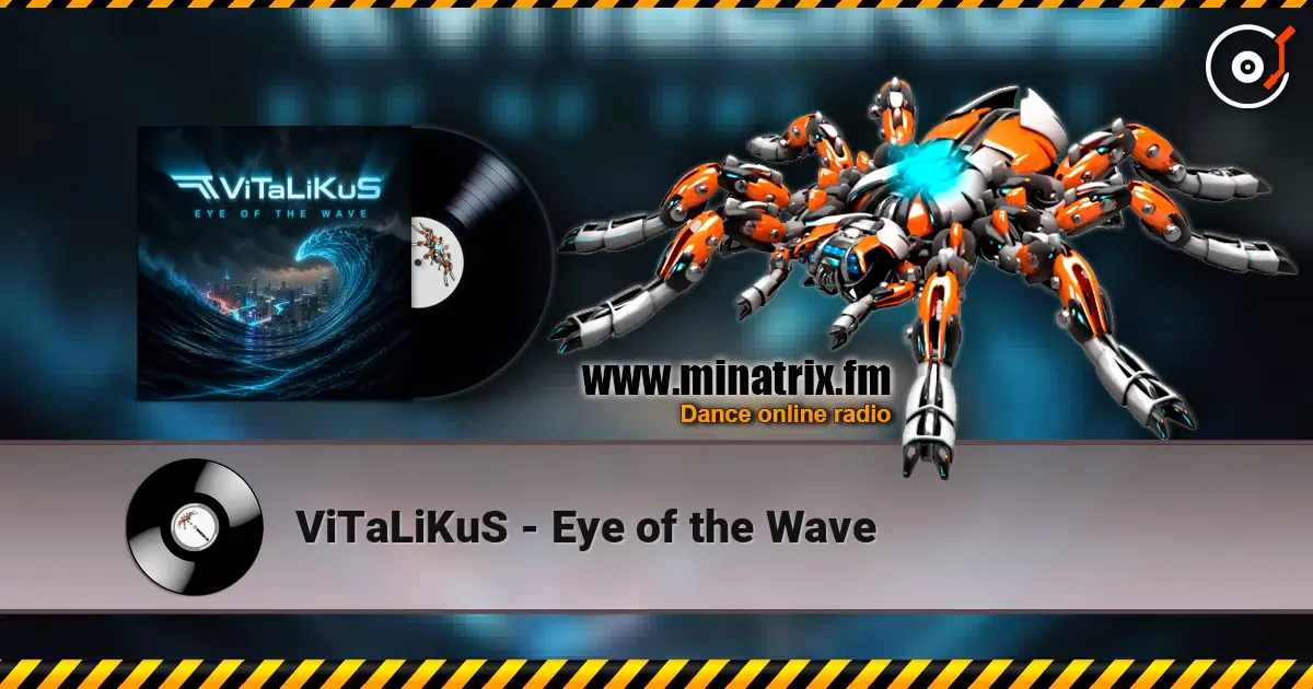 ViTaLiKuS - Eye of the Wave listen online in high quality | Minatrix.FM