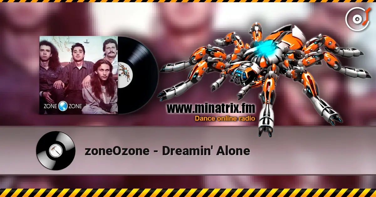 zoneOzone - Dreamin' Alone online in hoher Qualität hören | Minatrix.FM