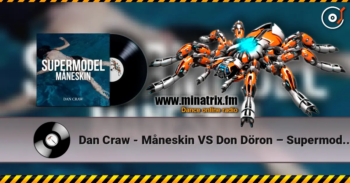 Dan Craw - Måneskin VS Don Döron – Supermodel (Dan Craw Mash-Up) listen online in high quality | Minatrix.FM